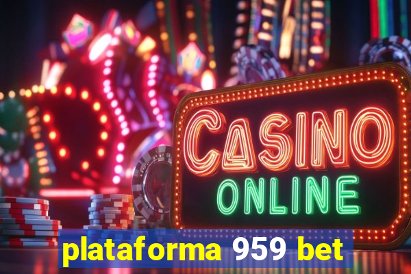 plataforma 959 bet